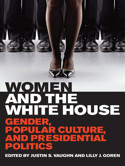 Title details for Women and the White House by Justin S. Vaughn - Available